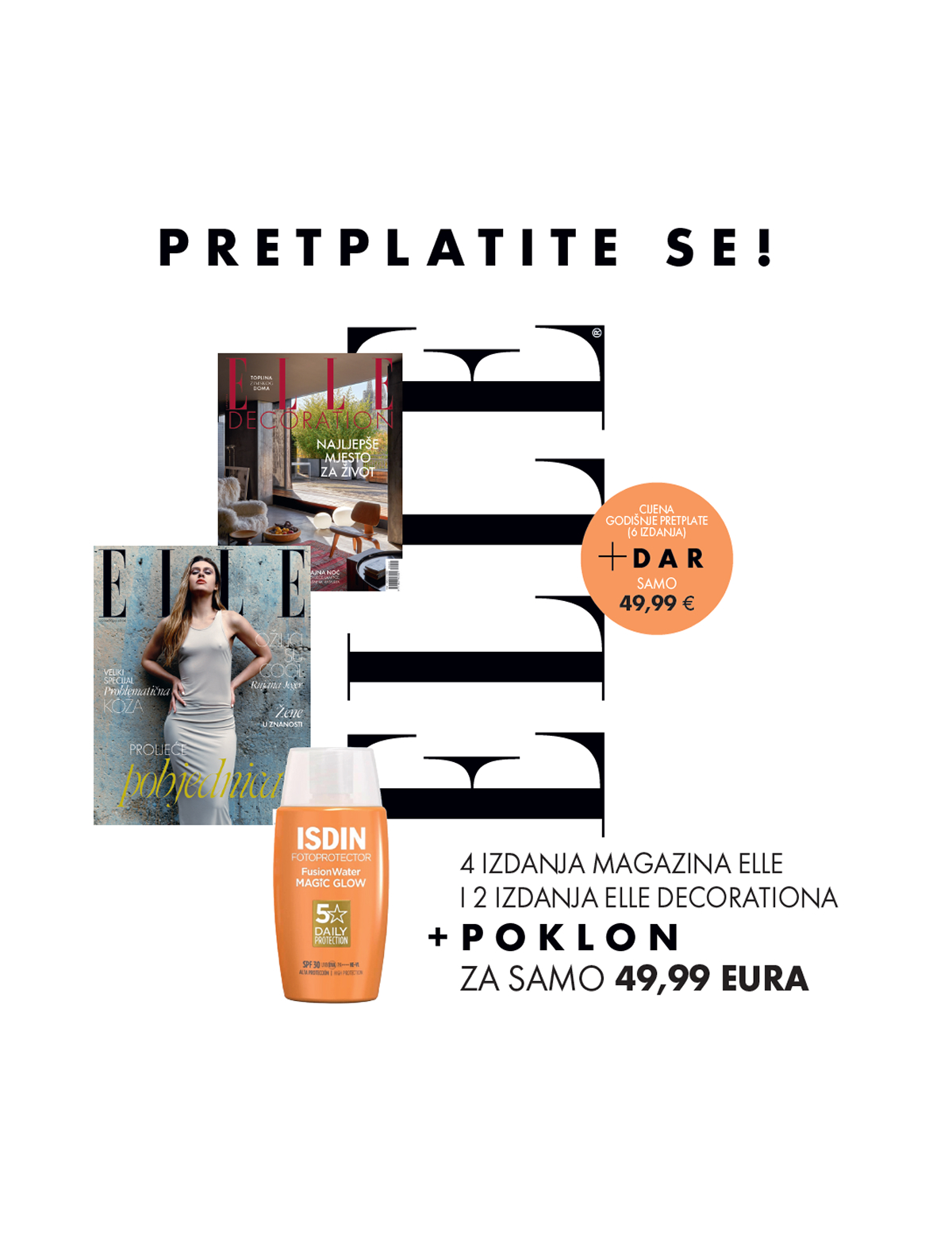 Godišnja pretplata ELLE + ELLE Decoration